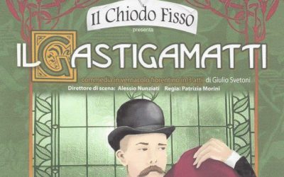 Il Gastigamatti – Commedia in vernacolo fiorentino in 3 atti di Giulio Svetoni